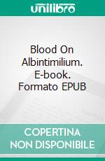 Blood On Albintimilium. E-book. Formato EPUB