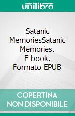 Satanic MemoriesSatanic Memories. E-book. Formato EPUB ebook