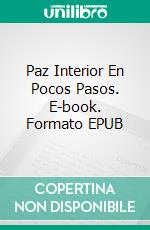 Paz Interior En Pocos Pasos. E-book. Formato EPUB ebook