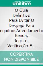 O Guia Definitivo Para Evitar O Despejo Para InquilinosArrendamento, Renda, Registo, Verificação E Direitos. E-book. Formato EPUB ebook