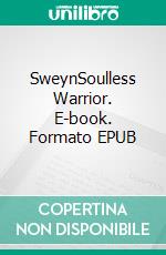 SweynSoulless Warrior. E-book. Formato EPUB ebook