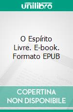 O Espírito Livre. E-book. Formato EPUB ebook