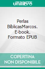 Perlas BíblicasMarcos. E-book. Formato EPUB ebook