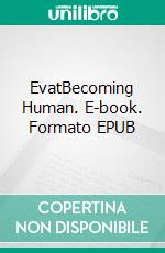 EvatBecoming Human. E-book. Formato EPUB ebook