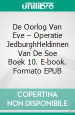 De Oorlog Van Eve – Operatie JedburghHeldinnen Van De Soe Boek 10. E-book. Formato EPUB ebook