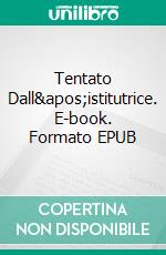 Tentato Dall'istitutrice. E-book. Formato EPUB ebook