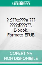 ? S??te???a ??? ????d???t??. E-book. Formato EPUB ebook