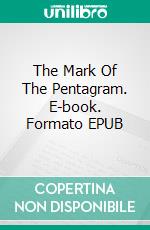 The Mark Of The Pentagram. E-book. Formato EPUB ebook