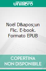 Noël D'un Flic. E-book. Formato EPUB ebook