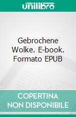 Gebrochene Wolke. E-book. Formato EPUB ebook