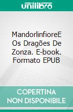 MandorlinfioreE Os Dragões De Zonza. E-book. Formato EPUB ebook