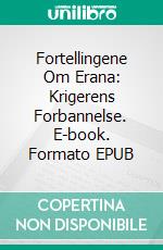 Fortellingene Om Erana: Krigerens Forbannelse. E-book. Formato EPUB ebook