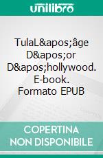 TulaL'âge D'or D'hollywood. E-book. Formato EPUB ebook