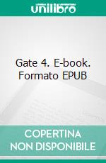 Gate 4. E-book. Formato EPUB ebook