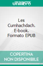 Les Cumhachdach. E-book. Formato EPUB ebook