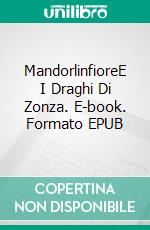 MandorlinfioreE I Draghi Di Zonza. E-book. Formato EPUB ebook