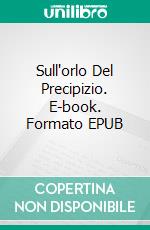 Sull'orlo Del Precipizio. E-book. Formato EPUB ebook