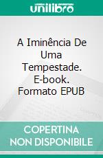A Iminência De Uma Tempestade. E-book. Formato EPUB ebook