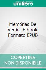 Memórias De Verão. E-book. Formato EPUB ebook