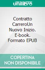 Contratto CarreroUn Nuovo Inizio. E-book. Formato EPUB ebook