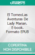 El TorneoLas Aventuras De Lady Marian. E-book. Formato EPUB ebook