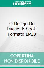 O Desejo Do Duque. E-book. Formato EPUB ebook