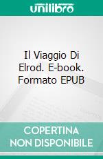 Il Viaggio Di Elrod. E-book. Formato EPUB ebook