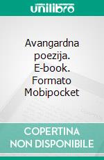 Avangardna poezija. E-book. Formato Mobipocket ebook
