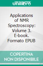 Applications of NMR Spectroscopy: Volume 3. E-book. Formato EPUB ebook
