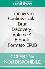 Frontiers in Cardiovascular Drug Discovery: Volume 4. E-book. Formato EPUB ebook