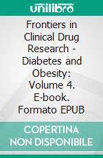 Frontiers in Clinical Drug Research - Diabetes and Obesity: Volume 4. E-book. Formato EPUB