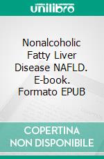 Nonalcoholic Fatty Liver Disease NAFLD. E-book. Formato EPUB ebook di Tatjana Ábel