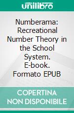 Numberama: Recreational Number Theory in the School System. E-book. Formato EPUB ebook