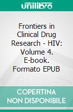 Frontiers in Clinical Drug Research - HIV: Volume 4. E-book. Formato EPUB