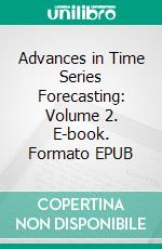 Advances in Time Series Forecasting: Volume 2. E-book. Formato EPUB ebook di Cagdas Hakan Aladag