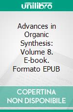 Advances in Organic Synthesis: Volume 8. E-book. Formato EPUB