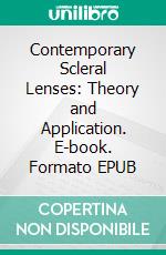 Contemporary Scleral Lenses: Theory and Application. E-book. Formato EPUB ebook