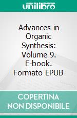 Advances in Organic Synthesis: Volume 9. E-book. Formato EPUB