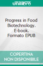 Progress in Food Biotechnology. E-book. Formato EPUB ebook di Ali Osman