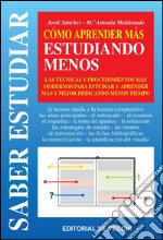 Cómo aprender más estudiando menos. E-book. Formato EPUB ebook