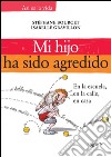 Mi hijo ha sido agredido. E-book. Formato EPUB ebook