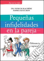 Pequeñas infidelidades en la pareja. E-book. Formato EPUB ebook