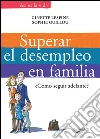 Superar el desempleo en familia. E-book. Formato EPUB ebook di Ginette Lespine