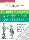 Cuando el carácter se vuelve difícil con la edad. E-book. Formato EPUB ebook di Claudine Badej