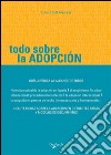 Todo sobre la adopción. E-book. Formato EPUB ebook