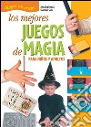 Los mejores juegos de magia. E-book. Formato EPUB ebook