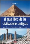 El gran libro de las civilizaciones antiguas. E-book. Formato EPUB ebook di Patrick Rivière