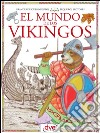 El mundo de los vikingos. E-book. Formato EPUB ebook di Francesca Chiapponi