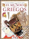 El mundo de los griegos. E-book. Formato EPUB ebook di Francesca Chiapponi