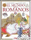 El mundo de los romanos. E-book. Formato EPUB ebook di Francesca Chiapponi